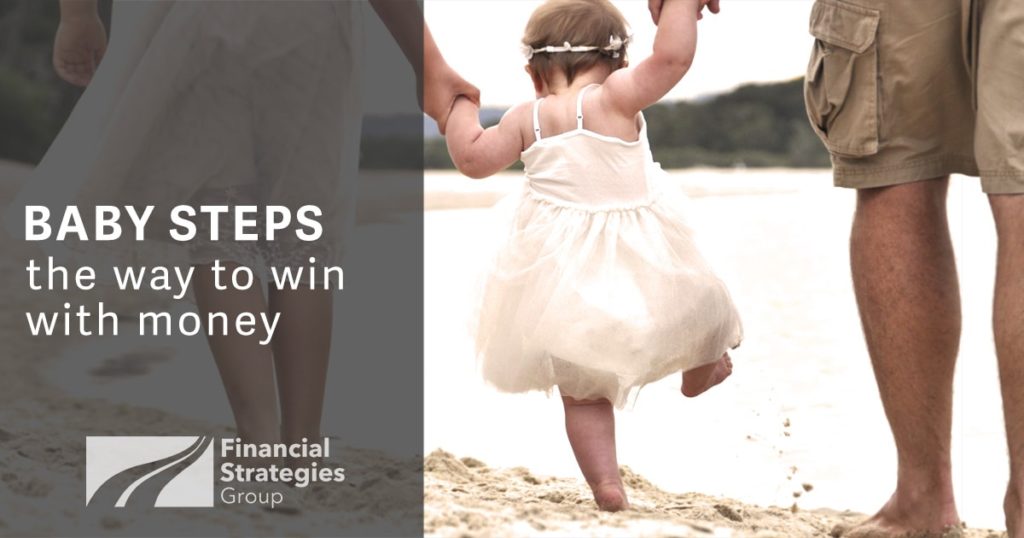 How to win with money - baby steps - by Financial Strategies Group