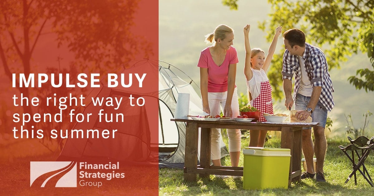 How to Impulse Buy This Summer by Financial Strategies Group